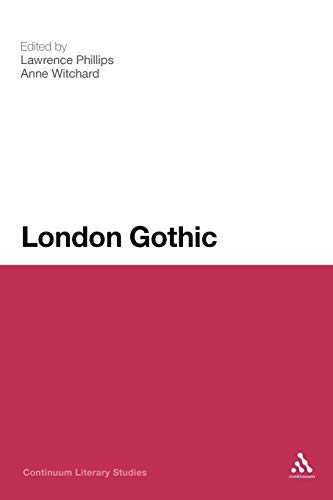 London Gothic: Place, Space and the Gothic Imagination (Continuum Literary Studies) von Bloomsbury